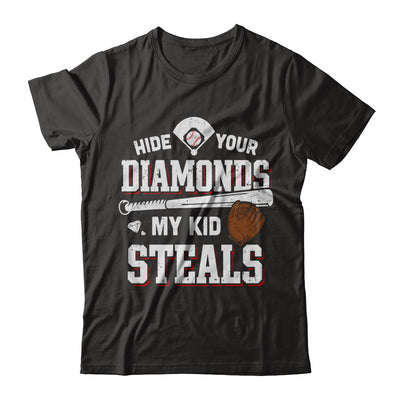 Hide Your Diamonds My Kid Steals Baseball T-Shirt & Hoodie | Teecentury.com