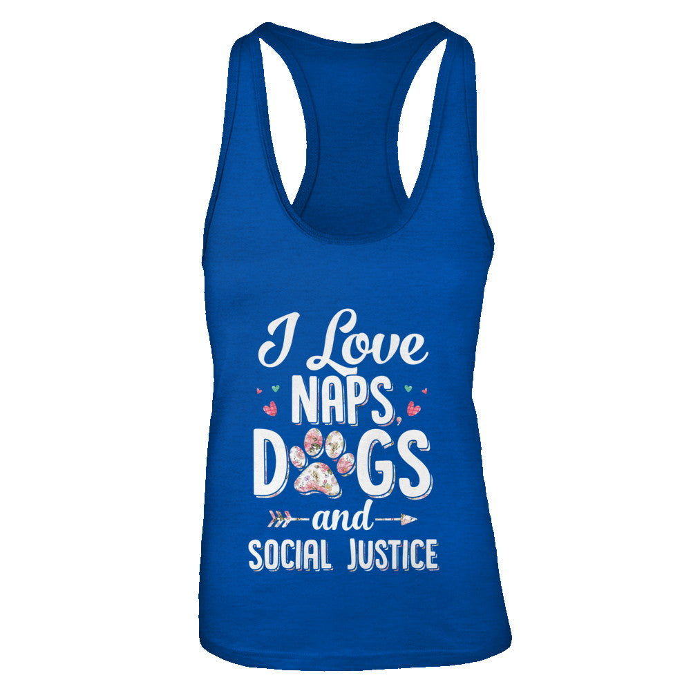 I Love Naps Dogs And Social Justice Dog Gift For Women T-Shirt & Tank Top | Teecentury.com