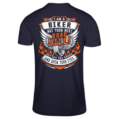 I Am A Biker Not Your Next Road Kill T-Shirt & Hoodie | Teecentury.com
