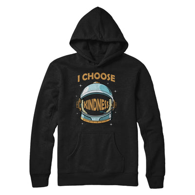 I Choose Kindness Day Teacher Be Kind Anti Bullying T-Shirt & Hoodie | Teecentury.com