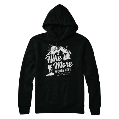 Hike More Worry Less Hiking Camping Sayings T-Shirt & Hoodie | Teecentury.com