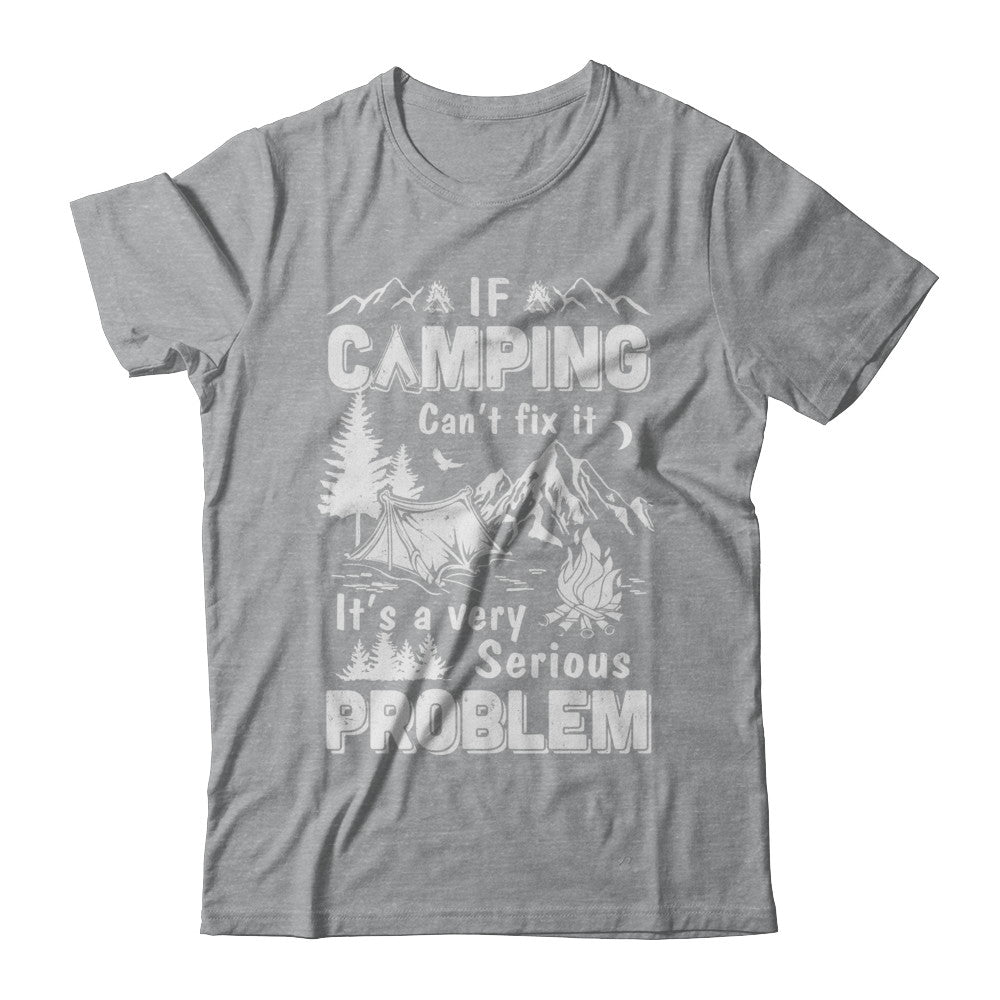 If Camping Can't Fix Funny Camping Sayings T-Shirt & Hoodie | Teecentury.com