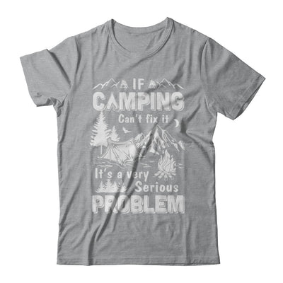 If Camping Can't Fix Funny Camping Sayings T-Shirt & Hoodie | Teecentury.com