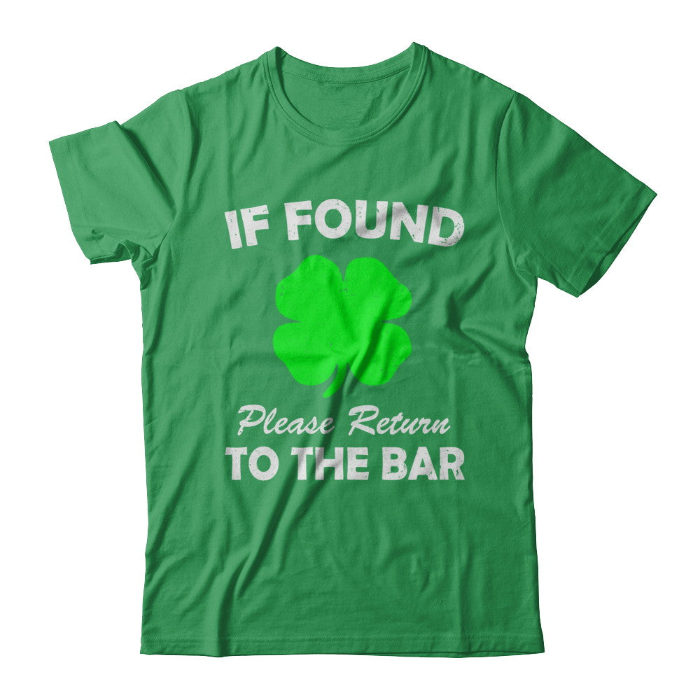 If Found Return To The Bar St. Patrick's Day T-Shirt & Hoodie | Teecentury.com