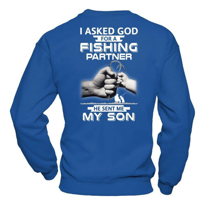 I Asked God For A Fishing Partner He Sent Me My Son T-Shirt & Hoodie | Teecentury.com