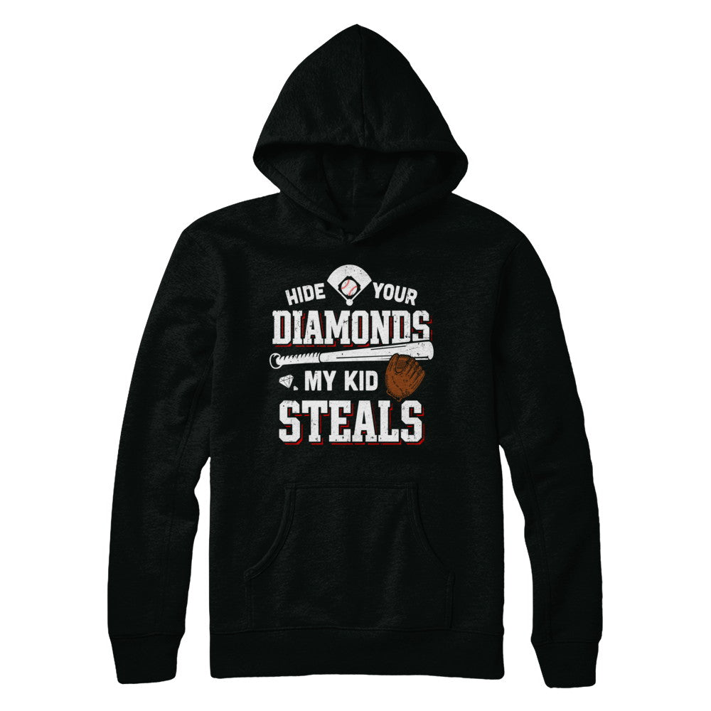 Hide Your Diamonds My Kid Steals Baseball T-Shirt & Hoodie | Teecentury.com