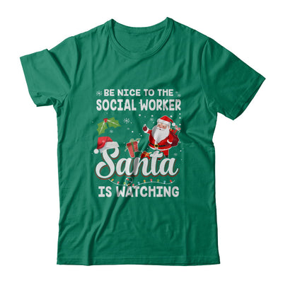 Be Nice To The Social Worker Santa Is Watching T-Shirt & Sweatshirt | Teecentury.com
