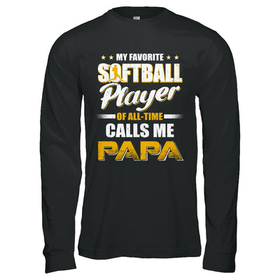 My Favorite Softball Player Calls Me Papa Softball T-Shirt & Hoodie | Teecentury.com