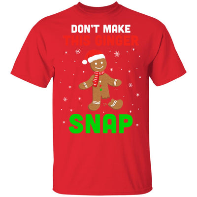 Don't Make This Ginger Snap Funny Cookie Bake Christmas Gift T-Shirt & Sweatshirt | Teecentury.com