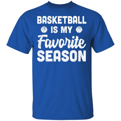 Basketball Is My Favorite Season Cool Saying For Sports Lovers T-Shirt & Hoodie | Teecentury.com