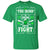 The Irish We Drink 1762 And We Fight St Patrick's Day T-Shirt & Hoodie | Teecentury.com