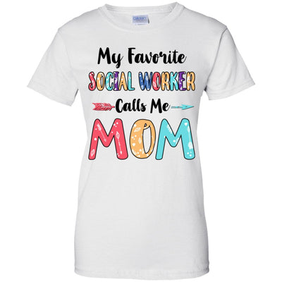 My Favorite Social Worker Calls Me Mom Mothers Day Gift T-Shirt & Hoodie | Teecentury.com