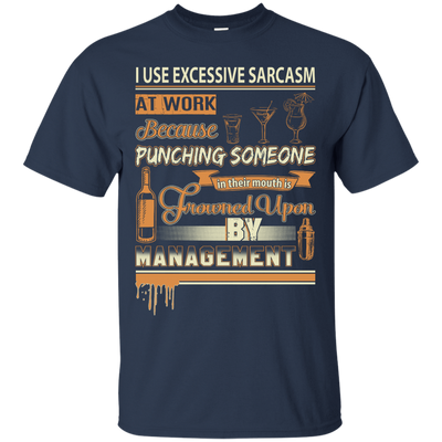 I Use Excessive Sarcasm At Work Bartender T-Shirt & Hoodie | Teecentury.com