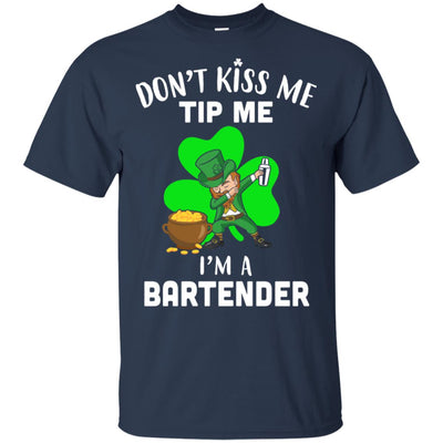 Funny Don't Kiss Me Tip Me I'm A Bartender St Patrick Day T-Shirt & Hoodie | Teecentury.com