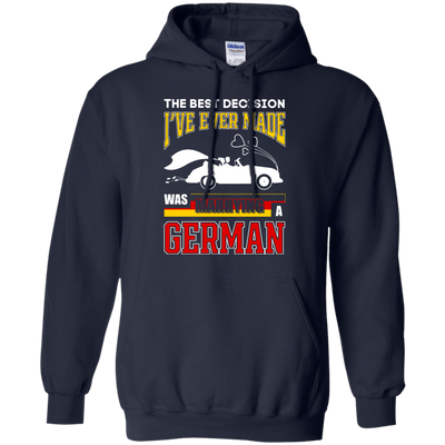 I've Ever Made Was Marrying A German T-Shirt & Hoodie | Teecentury.com