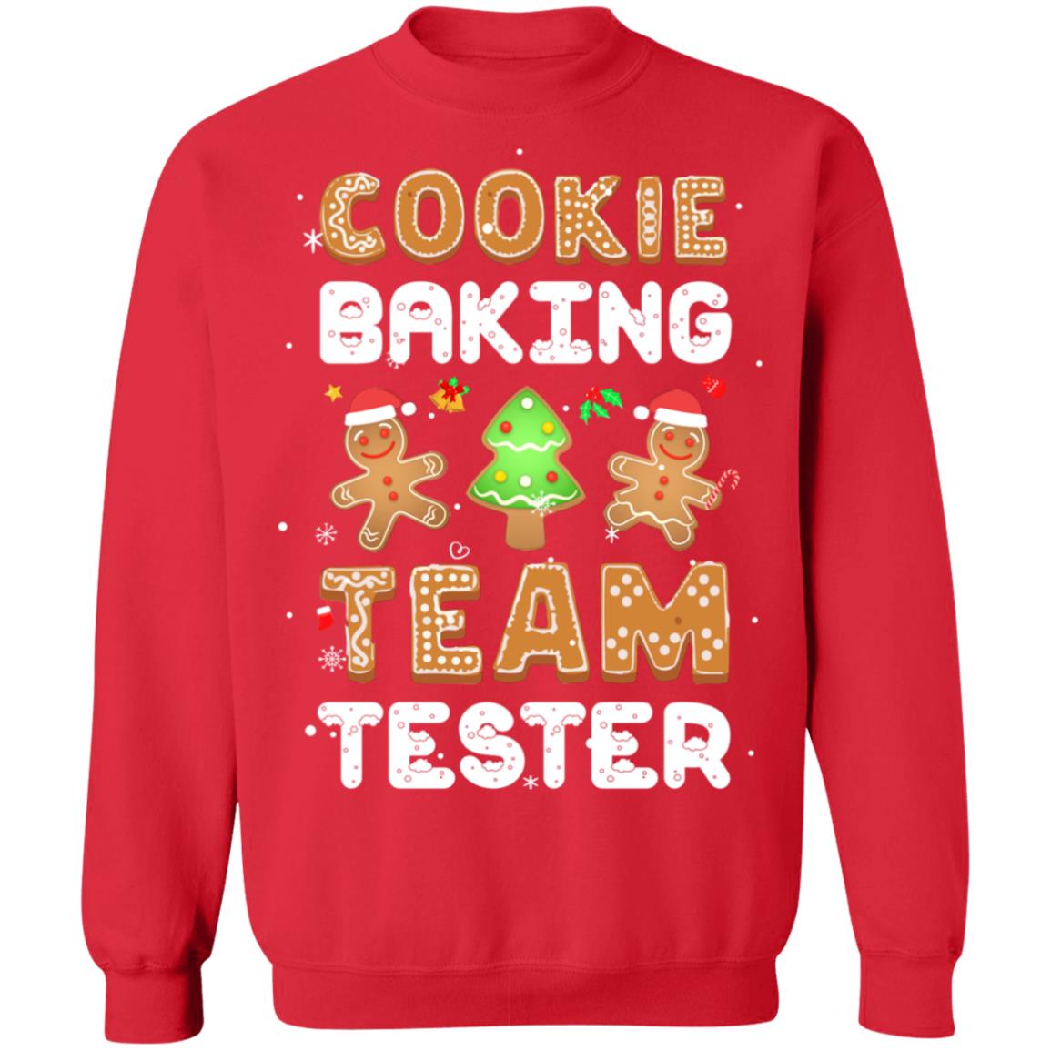 Cookie Baking Team Tester Gingerbread Christmas T-Shirt & Sweatshirt | Teecentury.com