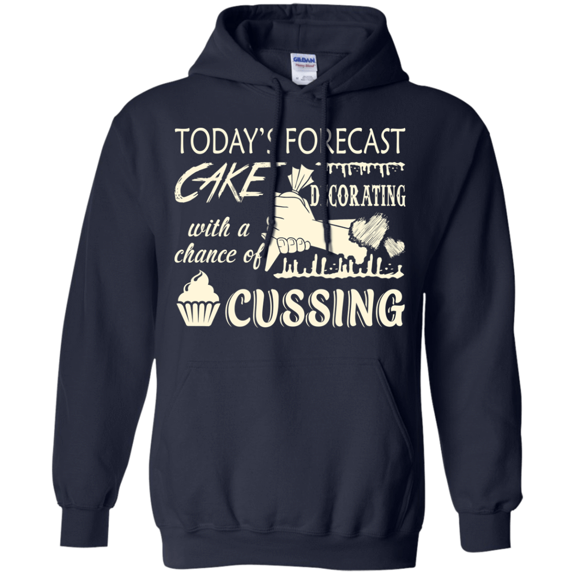 Today's Forecast Cake Decorating With A Chance Of Cussing T-Shirt & Hoodie | Teecentury.com