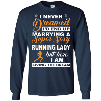 I'd End Up Marrying A Super Sexy Running Lady T-Shirt & Hoodie | Teecentury.com