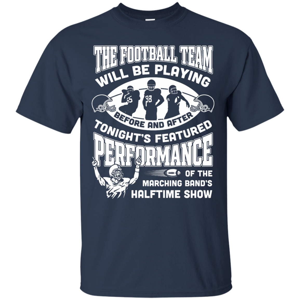 The Football Team Will Be Playing Before And After T-Shirt & Hoodie | Teecentury.com
