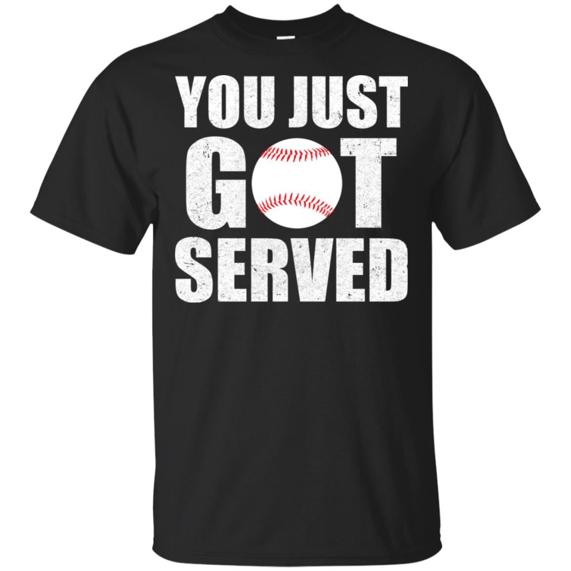 You Just Got Served Gifts For Baseball Lovers T-Shirt & Hoodie | Teecentury.com