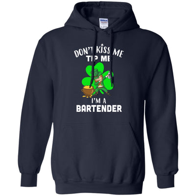 Funny Don't Kiss Me Tip Me I'm A Bartender St Patrick Day T-Shirt & Hoodie | Teecentury.com