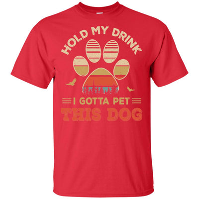 Vintage Hold My Drink I Gotta Pet This Dog Funny Lover T-Shirt & Hoodie | Teecentury.com