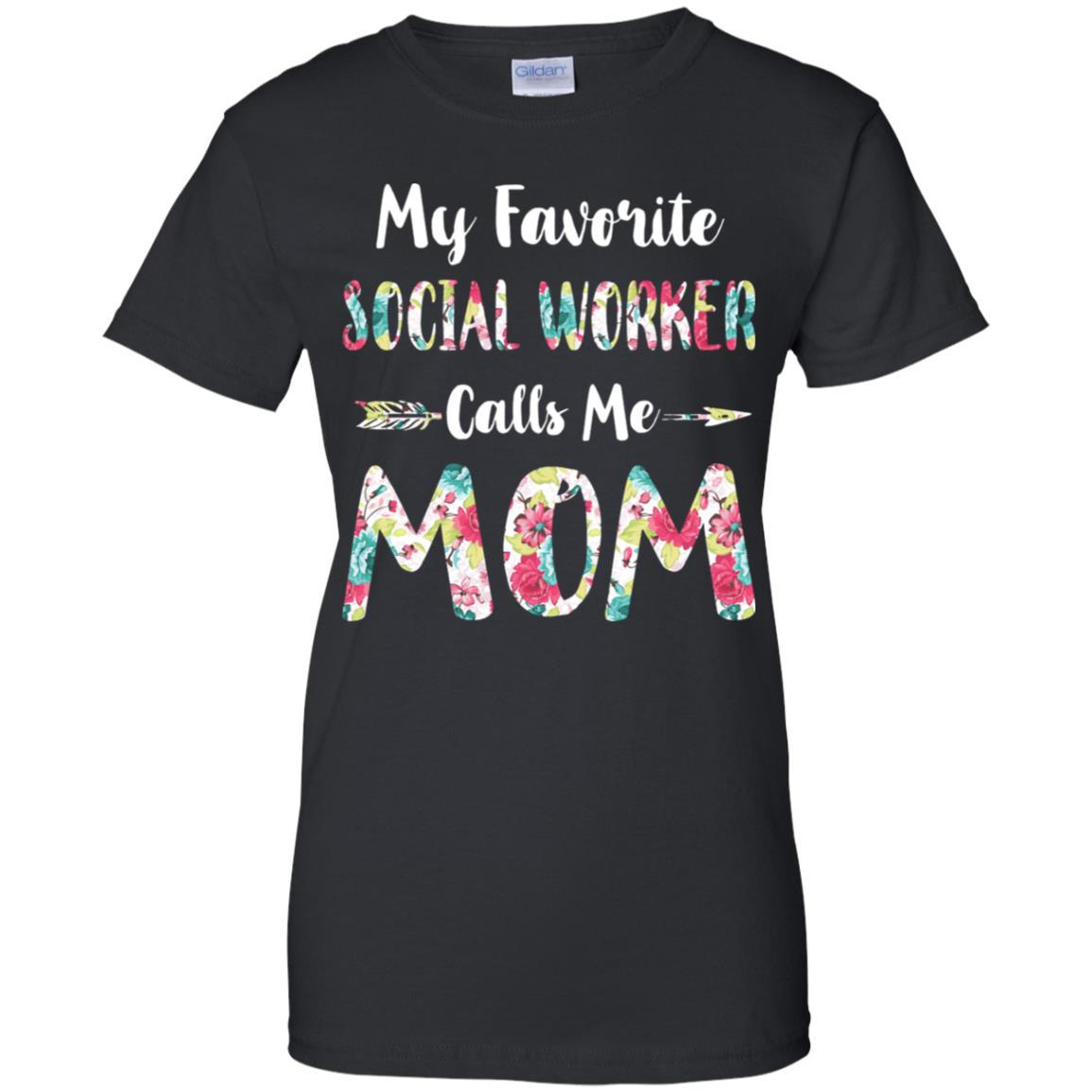 Floral My Favorite Social Worker Calls Me Mom Mothers Day Gift T-Shirt & Hoodie | Teecentury.com