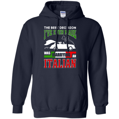 I've Ever Made Was Marrying An Italian T-Shirt & Hoodie | Teecentury.com