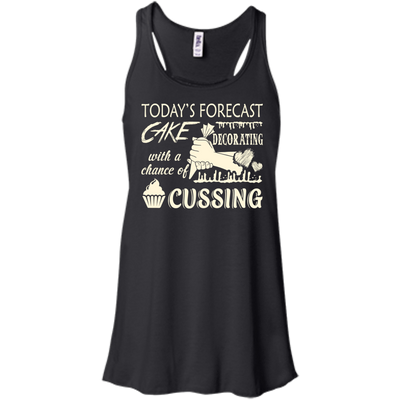 Today's Forecast Cake Decorating With A Chance Of Cussing T-Shirt & Hoodie | Teecentury.com