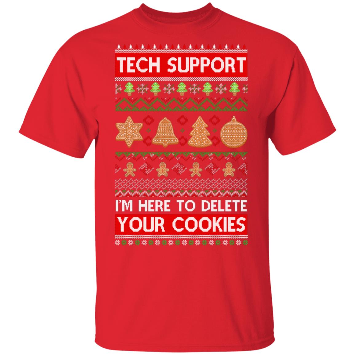 Tech Support I'm Here To Delete Your Cookies Christmas Ugly T-Shirt & Sweatshirt | Teecentury.com
