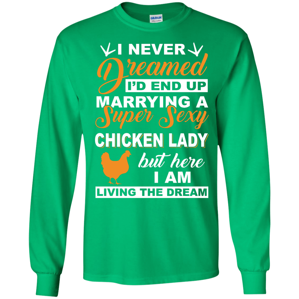 I'd End Up Marrying A Super Sexy Chicken Lady T-Shirt & Hoodie | Teecentury.com
