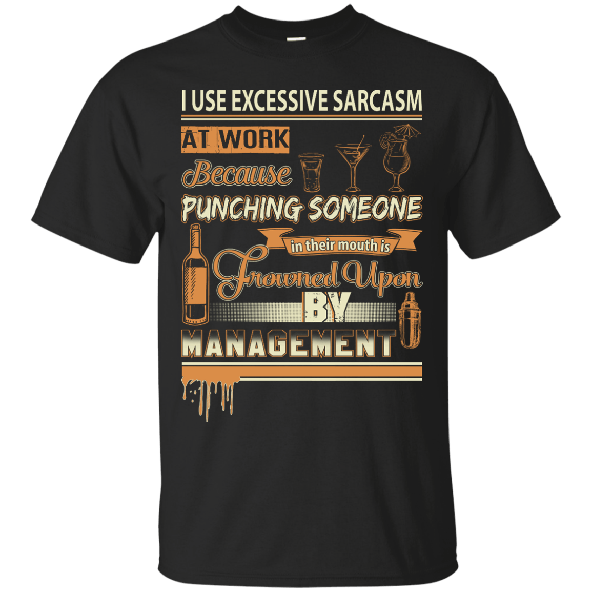 I Use Excessive Sarcasm At Work Bartender T-Shirt & Hoodie | Teecentury.com