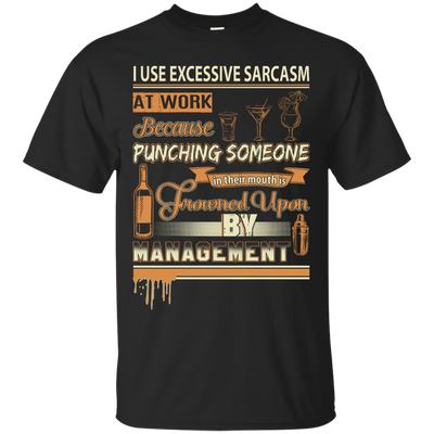 I Use Excessive Sarcasm At Work Bartender T-Shirt & Hoodie | Teecentury.com