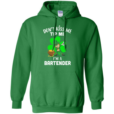 Funny Don't Kiss Me Tip Me I'm A Bartender St Patrick Day T-Shirt & Hoodie | Teecentury.com