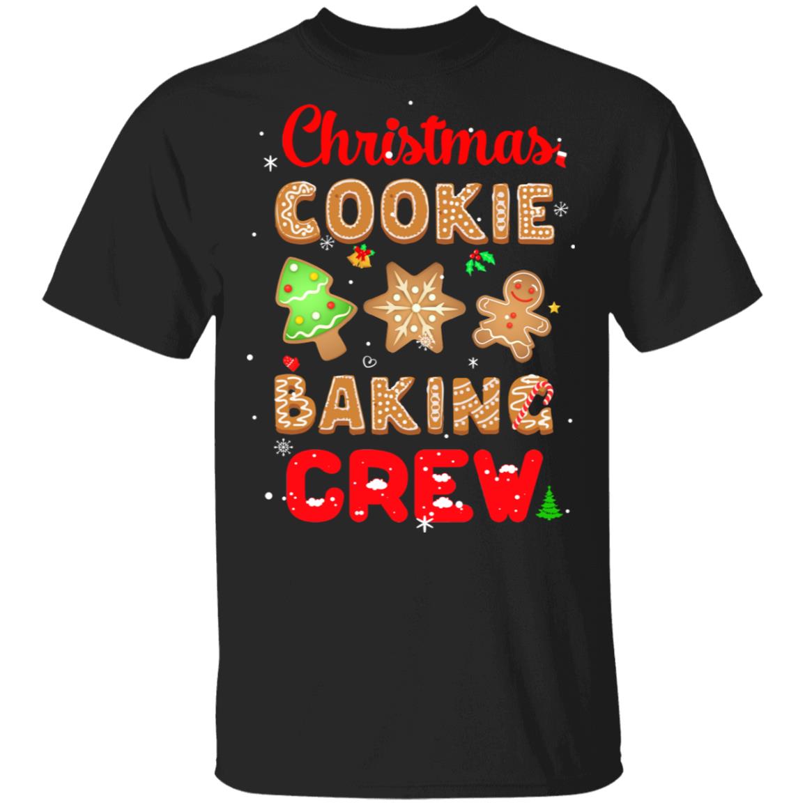 Christmas Baking Team Cookie Crew Bakers Gift T-Shirt & Sweatshirt | Teecentury.com