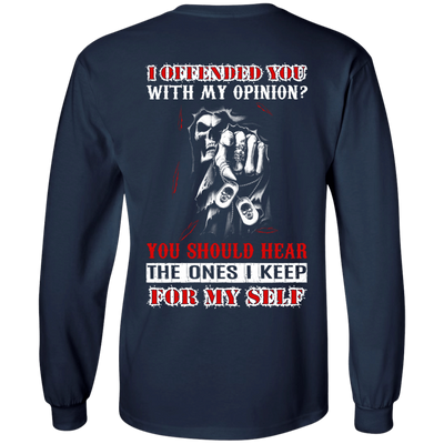 I Offended You With My Opinion T-Shirt & Hoodie | Teecentury.com