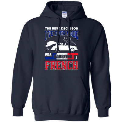 I've Ever Made Was Marrying A French T-Shirt & Hoodie | Teecentury.com