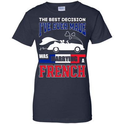 I've Ever Made Was Marrying A French T-Shirt & Hoodie | Teecentury.com
