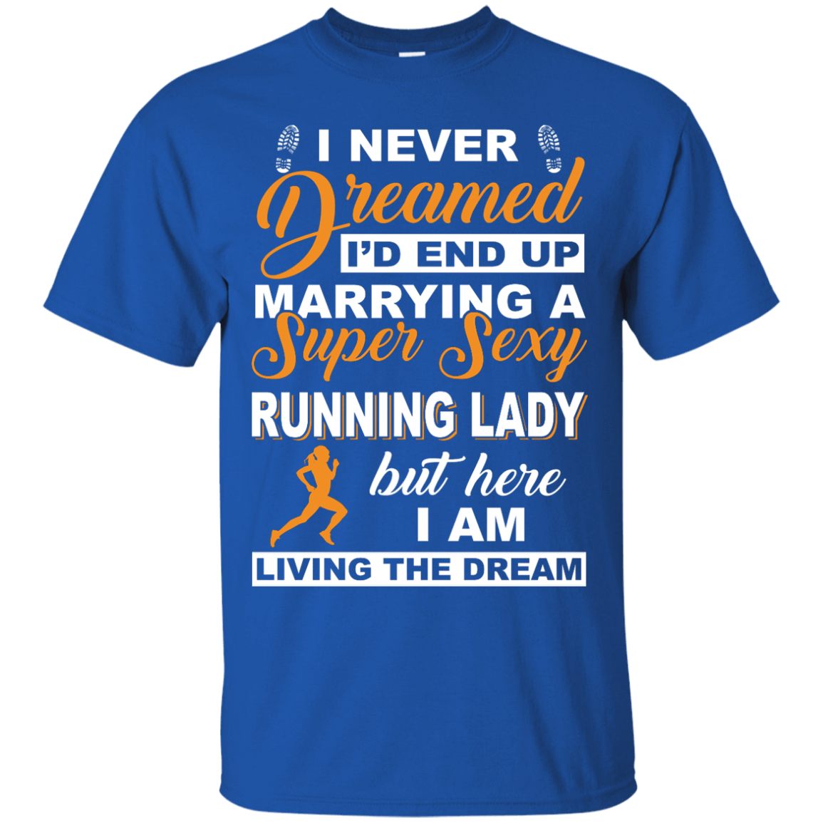 I'd End Up Marrying A Super Sexy Running Lady T-Shirt & Hoodie | Teecentury.com