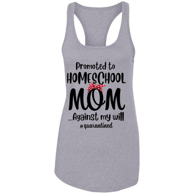 Promoted To Home School Mom Social Distancing Quarantine T-Shirt & Tank Top | Teecentury.com
