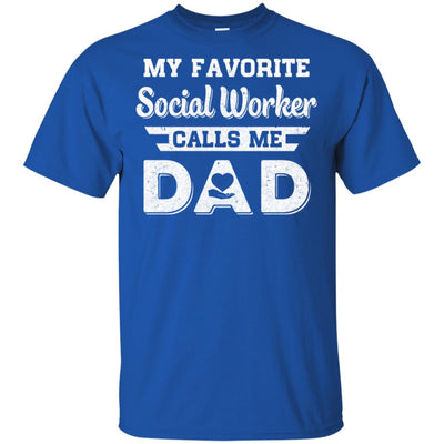 My Favorite Social Worker Calls Me Dad Fathers Day Gifts T-Shirt & Hoodie | Teecentury.com