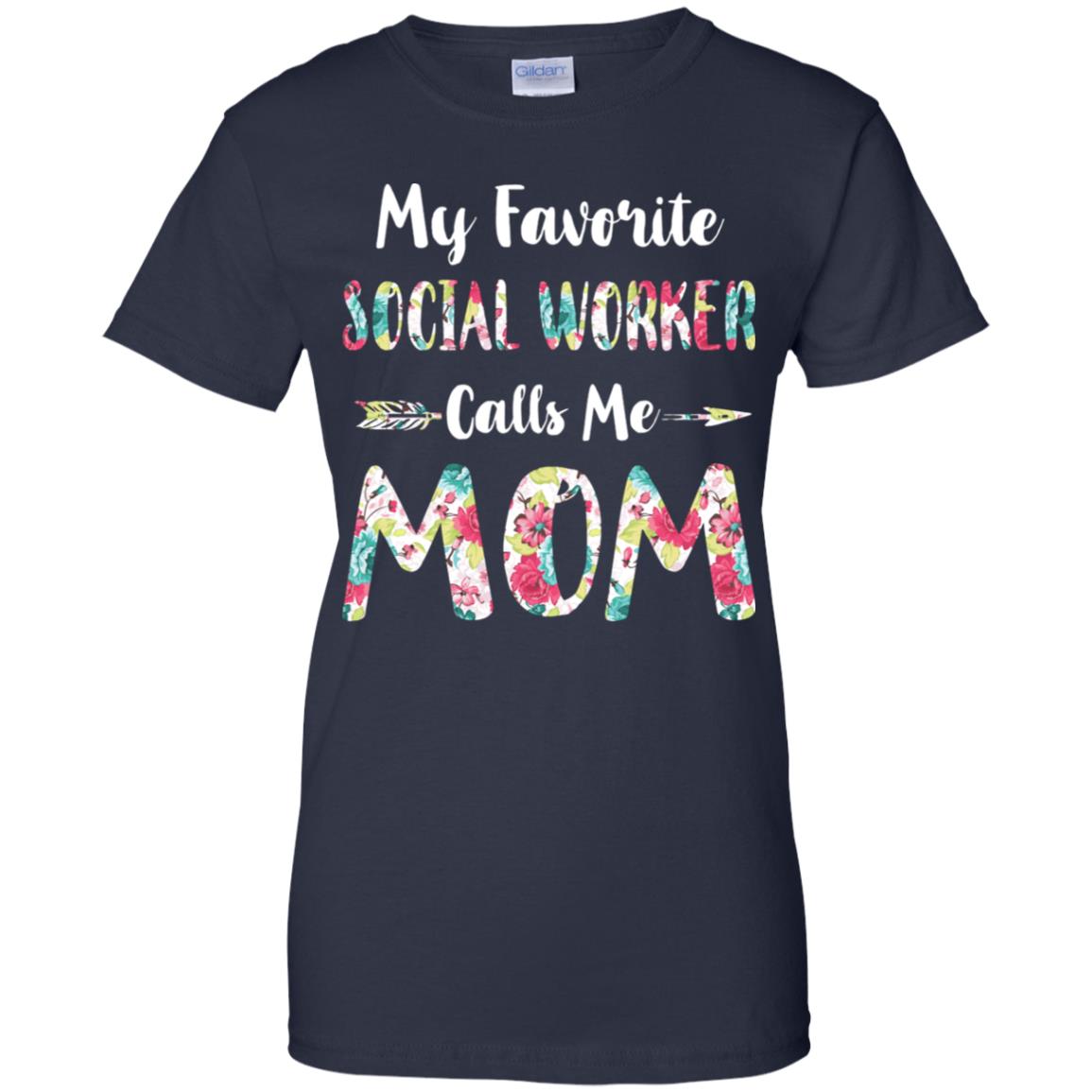Floral My Favorite Social Worker Calls Me Mom Mothers Day Gift T-Shirt & Hoodie | Teecentury.com