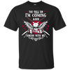 I'm Comming and HELL'S COMING WITH ME T-Shirt & Hoodie | Teecentury.com