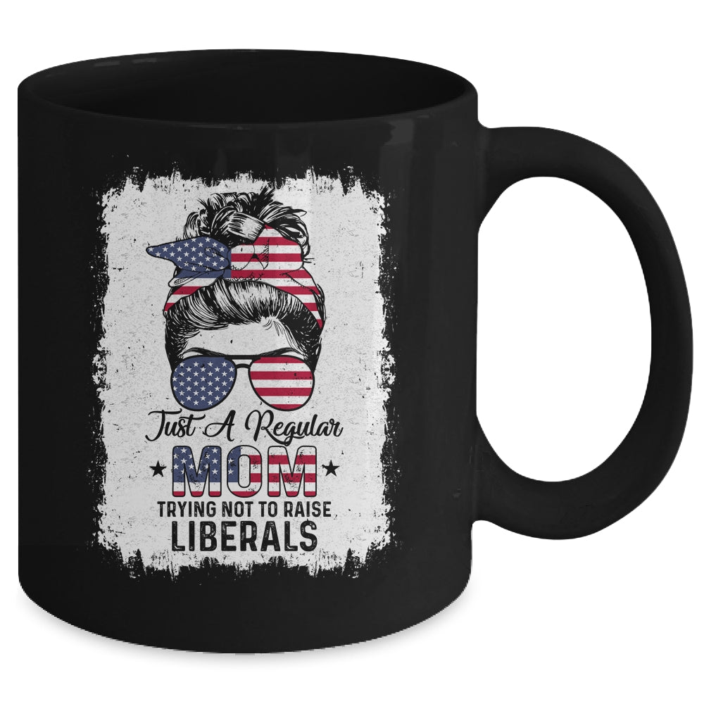 Just A Regular Mom Trying Not To Raise Liberals US Flag Mug Coffee Mug | Teecentury.com