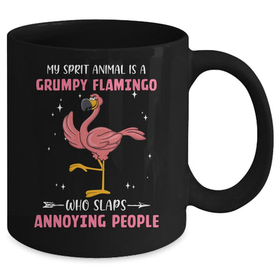 My Spirit Animal Is Grumpy Flamingo Who Slaps Annoying Mug Coffee Mug | Teecentury.com