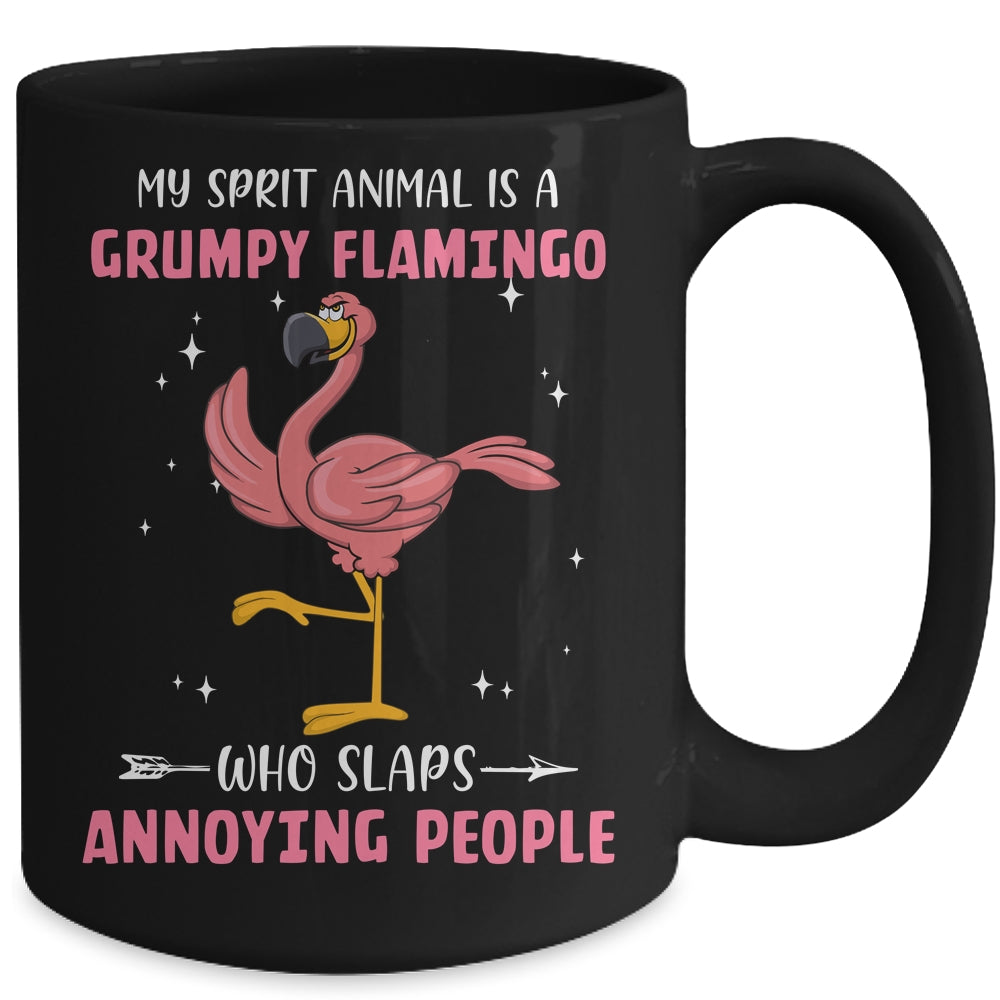 My Spirit Animal Is Grumpy Flamingo Who Slaps Annoying Mug Coffee Mug | Teecentury.com