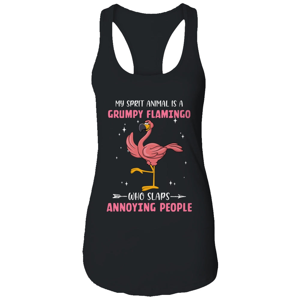 My Spirit Animal Is Grumpy Flamingo Who Slaps Annoying T-Shirt & Tank Top | Teecentury.com