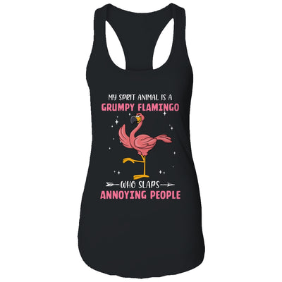 My Spirit Animal Is Grumpy Flamingo Who Slaps Annoying T-Shirt & Tank Top | Teecentury.com
