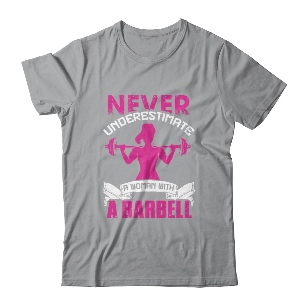 Never Underestimate A Woman With A Barbell Funny Gym Fitness T-Shirt & Tank Top | Teecentury.com