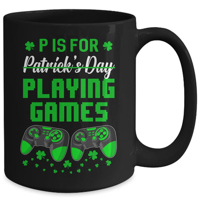 P Is For Playing Games St Patricks Day Funny Gamer Boys Kids Mug Coffee Mug | Teecentury.com